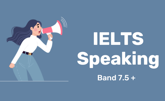 IELTS Speaking: Band 7.5+